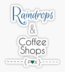 Raindrops & Coffee Shops Sticker