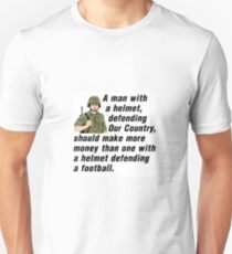 A MAN WITH A HELMET. DEFENDING OUR COUNTRY... Unisex T-Shirt