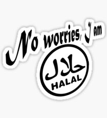 I am Halal ...no worries! Sticker