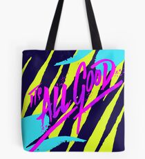Its All Good Tote Bag