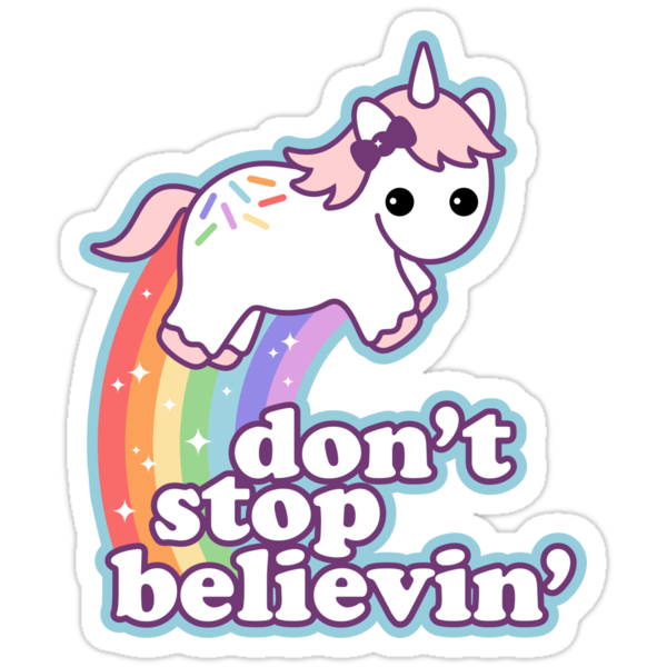 "Don't Stop Believin' in Unicorns" Stickers by sugarhai ...