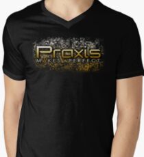 Praxis Makes Perfect Shirt Men's V-Neck T-Shirt