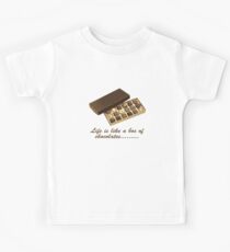 Life is like a box of chocolates..... Kids Tee