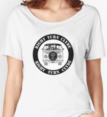 Right Turn Clyde ( Any Which Way But loose ) Women's Relaxed Fit T-Shirt