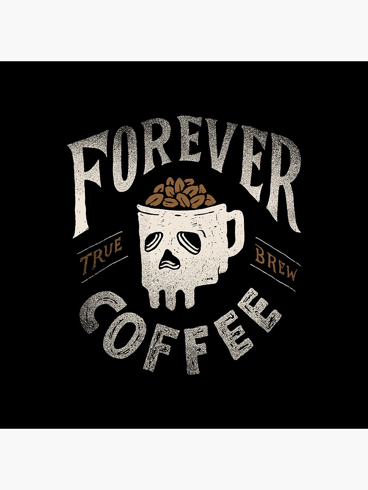 "Forever Coffee" Sticker by skitchism Redbubble