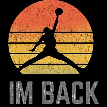 michael jordan 45 im back - I'm back 45 - 45 i'm back  Active T-Shirt for  Sale by Oussama22