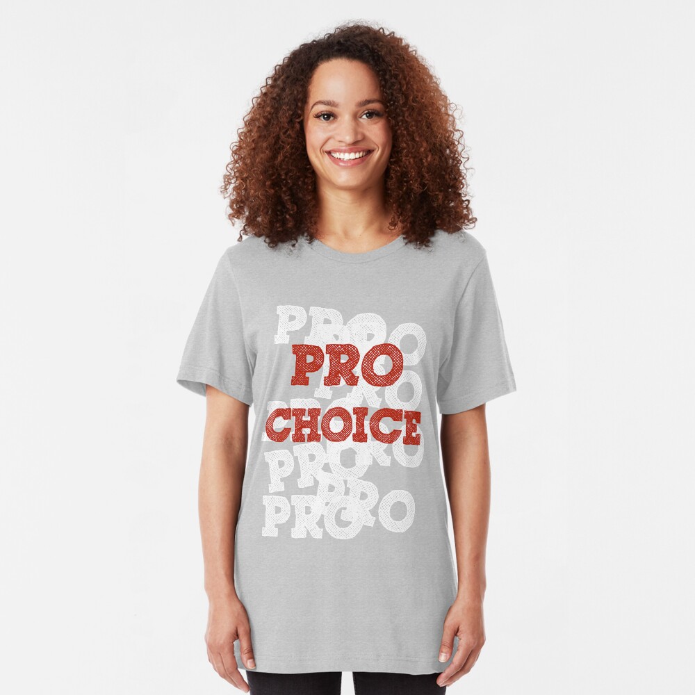 Pro Choice (Abortion rights) Slim Fit T-Shirt