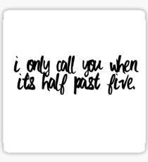 Half Past Five Sticker