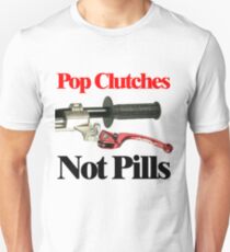 Pop Clutches nicht Pillen Unisex T-Shirt