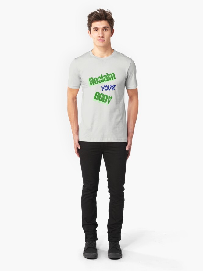 Alternate view of Reclaim Your Body Slim Fit T-Shirt