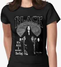 "BLACK- It's All I Wear"- Morticia Addams Women's Fitted T-Shirt