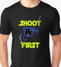 SHOOT FIRST Unisex T-Shirt