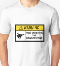 Danger Zone - Warning Unisex T-Shirt