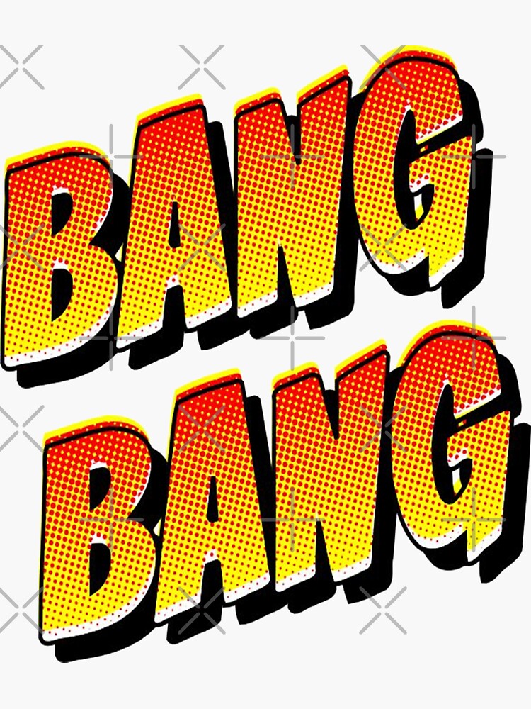 “BANG BANG” Sticker by Coldwash | Redbubble