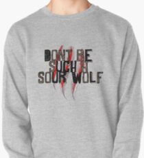 Don't be such a sour wolf Pullover