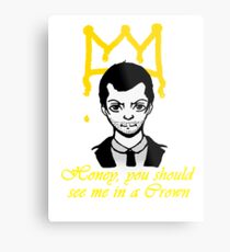 Honey you should see me in a crown Metal Print