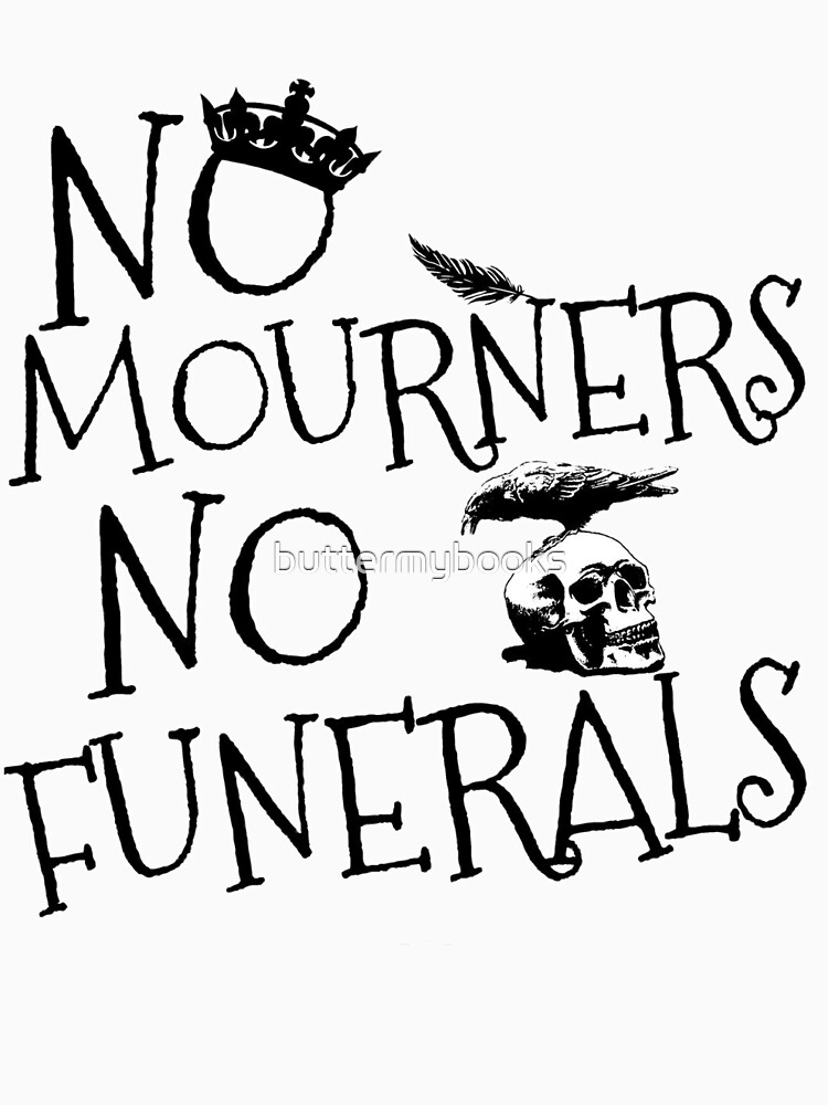 no mourners no funerals shirt