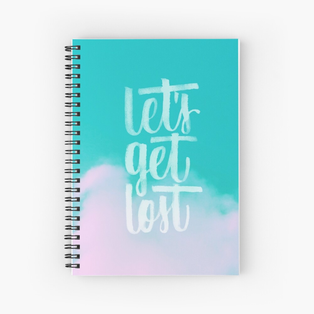 Let's Get Lost Spiral Notebook