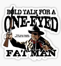 "One Eyed Fat Man" Sticker