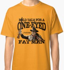 "One Eyed Fat Man" Classic T-Shirt