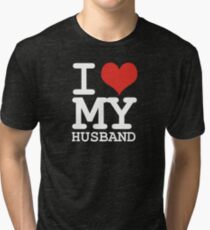 I love my husband Tri-blend T-Shirt