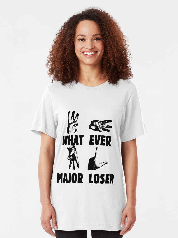 what-ever-major-loser-t-shirt-by-jaysongaskell-redbubble