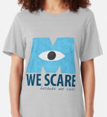 We Scare Because We Care! Slim Fit T-Shirt