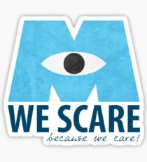 We Scare Because We Care! Sticker