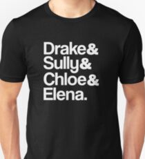 Drake & Sully & Chloe & Elena. (White Font) Unisex T-Shirt