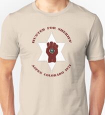 Hunter For Sheriff Unisex T-Shirt