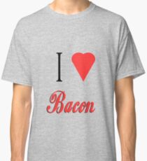 i love bacon Classic T-Shirt