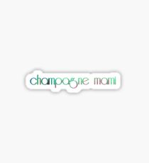 Champagne Mami Sticker