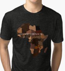 Flexin My Complexion Tri-blend T-Shirt