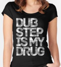 Dubstep Is My Drug Women's Fitted Scoop T-Shirt