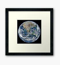 Earth - Let's be careful Framed Print