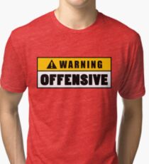 Warning Offensive Lockout Tri-blend T-Shirt