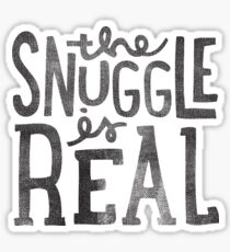 das SNUGGLE ist REAL Sticker