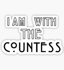 I am with the countess Sticker