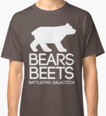 Bears. Beets. Battlestar Galactica. Classic T-Shirt