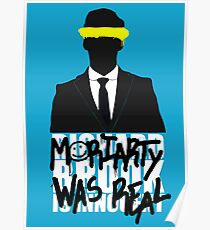 Moriarty Was Real Poster