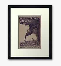 Save the Serbians from cholera Framed Print