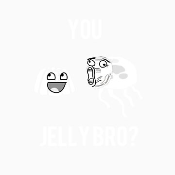 you jelly bro shirt