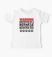 Protected By A Bernese Mountain Dog Baby Tee