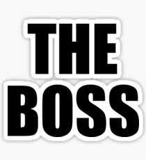 THE BOSS, Gaffer, Boss, The Governor, CEO, In charge, The Chief, Obey! Sticker