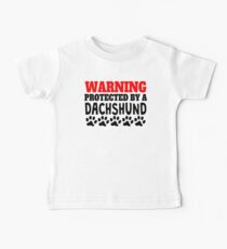 Protected By A Dachshund Baby Tee