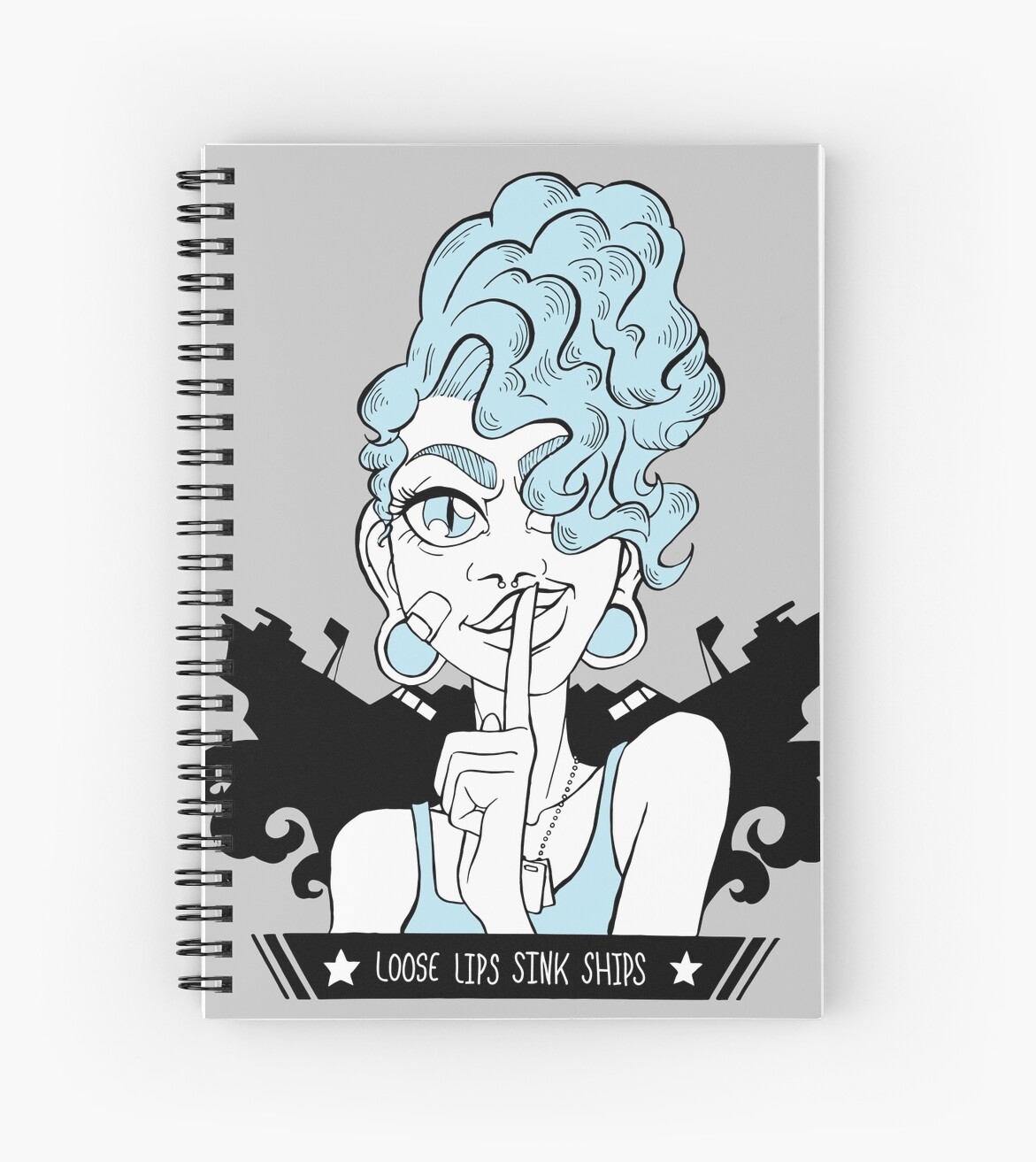 Loose Lips Sink Ships Spiral Notebook By Stephanie Gauthier