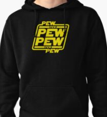 Pew pew pew Pullover Hoodie