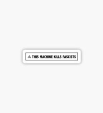 This Machine Kills Fascists Sticker
