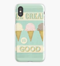 Ice Cream is Good iPhone Case