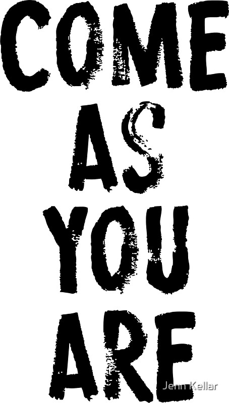  come as you are stickers by jenn kellar redbubble